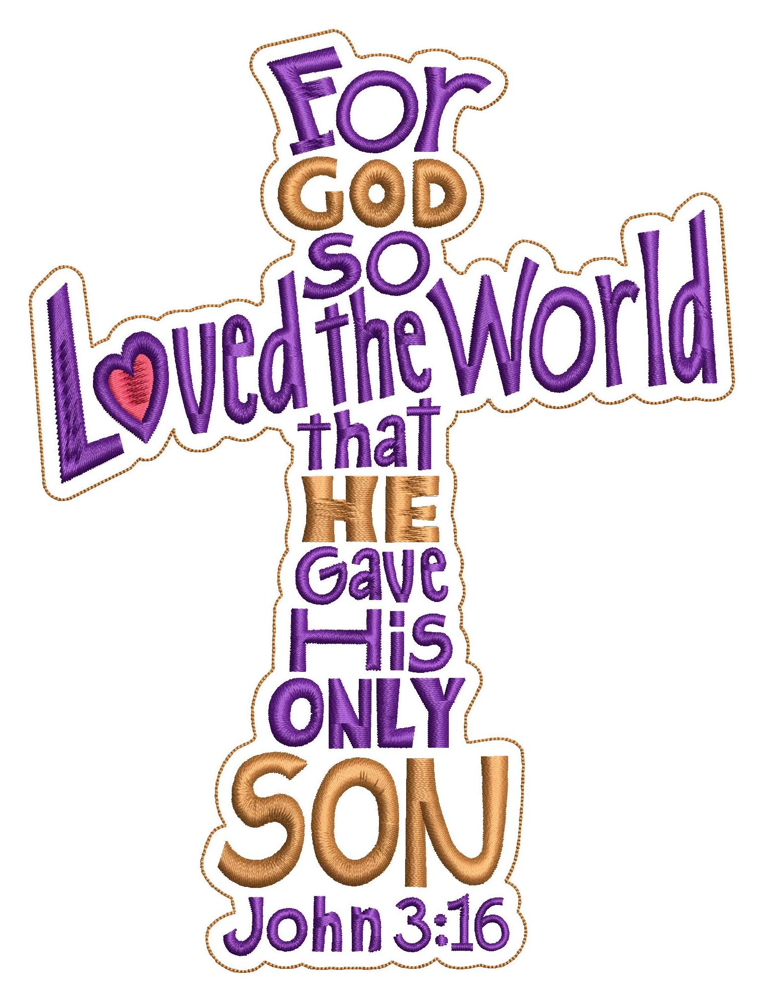 John 3:16 God So Loved The World Machine Embroidery Design