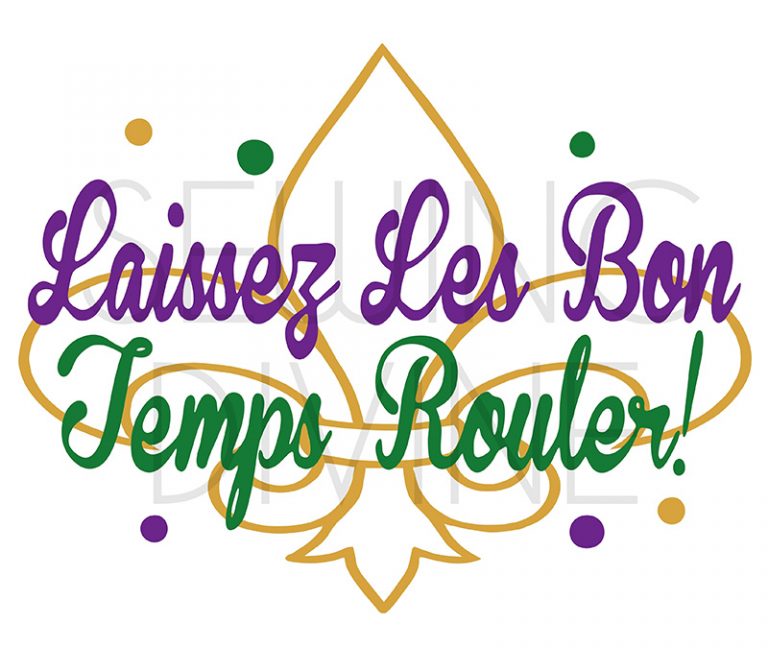 Mardi Gras Laissez Les Bon Temps Rouler SVG & Printable - Sewing Divine